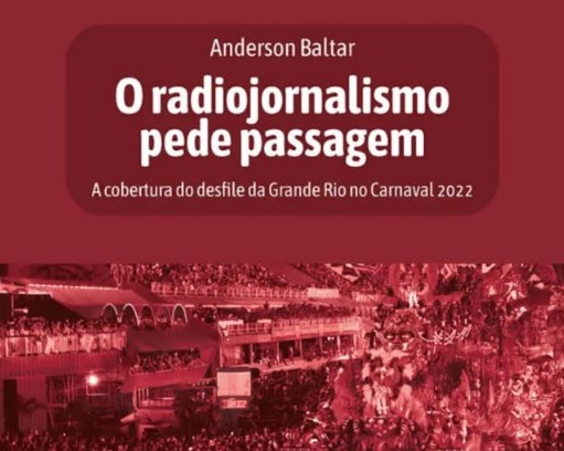 Livro sobre a cobertura radiofônica do desfile da Grande Rio de 2022 será lançado neste domingo